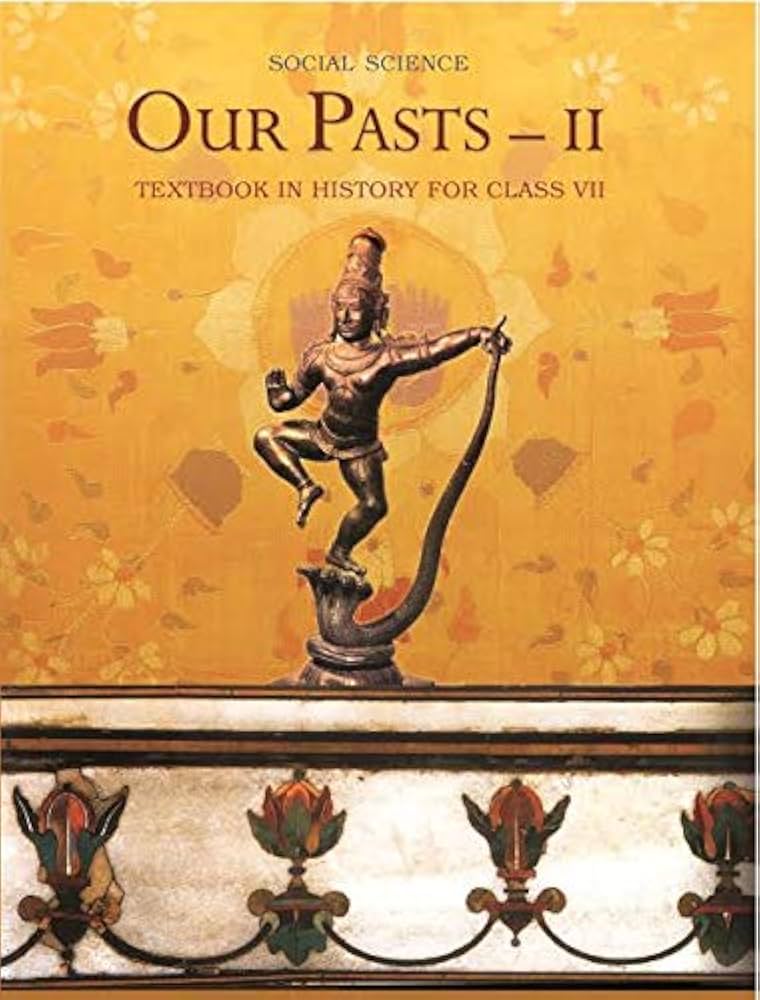 The cover of the NCERT book ‘OUR PASTS II’.